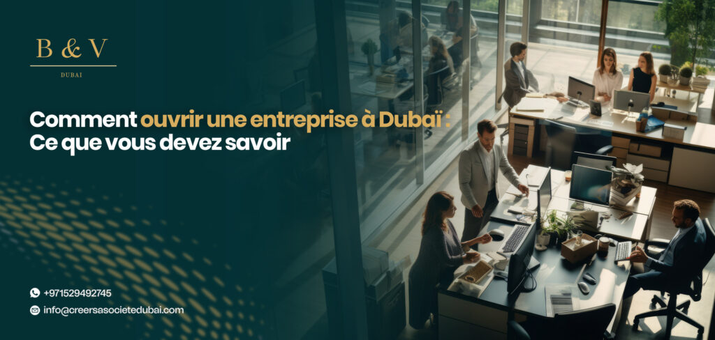 Comment ouvrir une entreprise à Dubaï