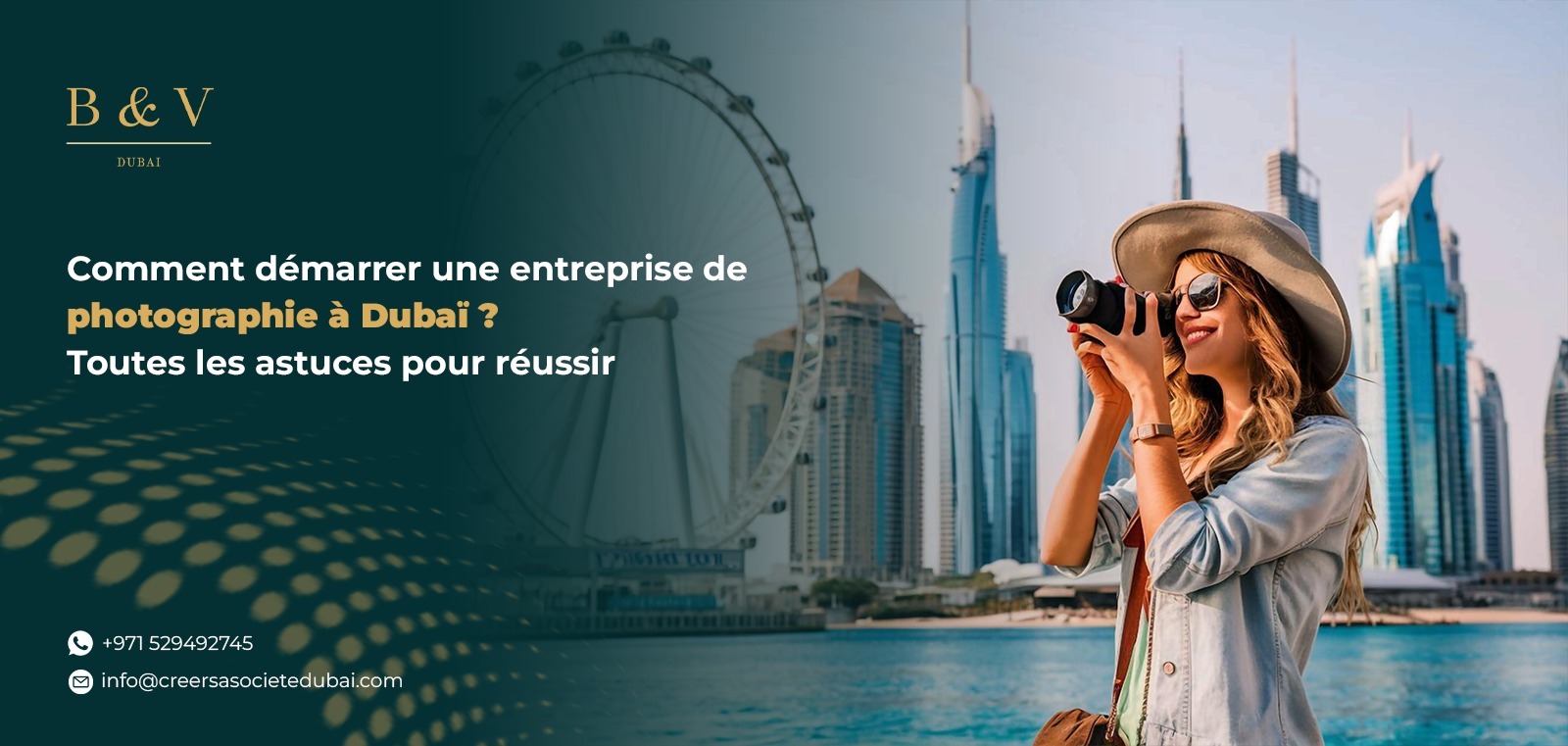 Comment démarrer une entreprise de photographie à Dubaï