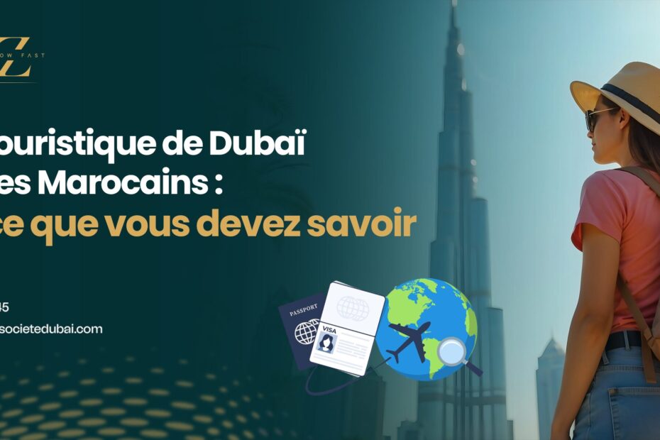 Visa touristique de Dubaï pour les Marocains