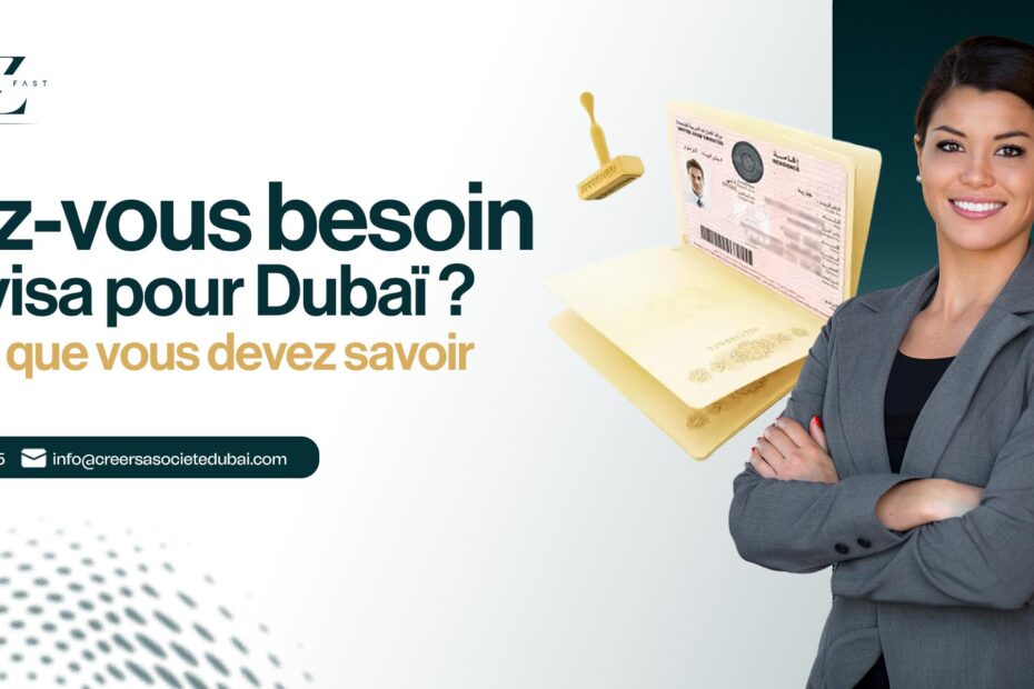 Avez-vous besoin d'un visa pour Dubaï