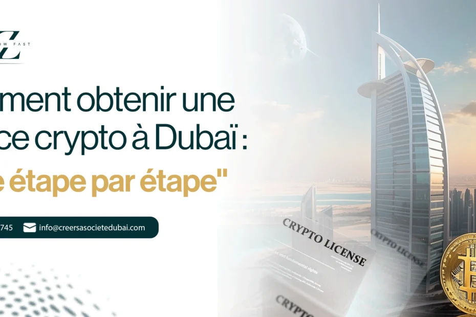 Comment obtenir une licence crypto à Dubaï