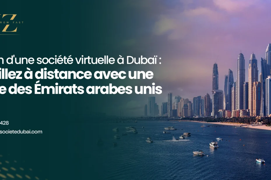 Création d’une société virtuelle à Dubaï
