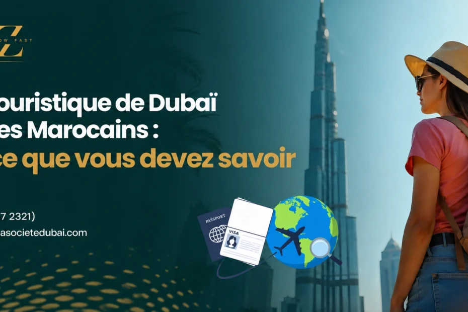 Visa touristique de Dubaï pour les Marocains