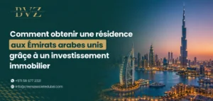 Comment obtenir une résidence aux Émirats arabes unis