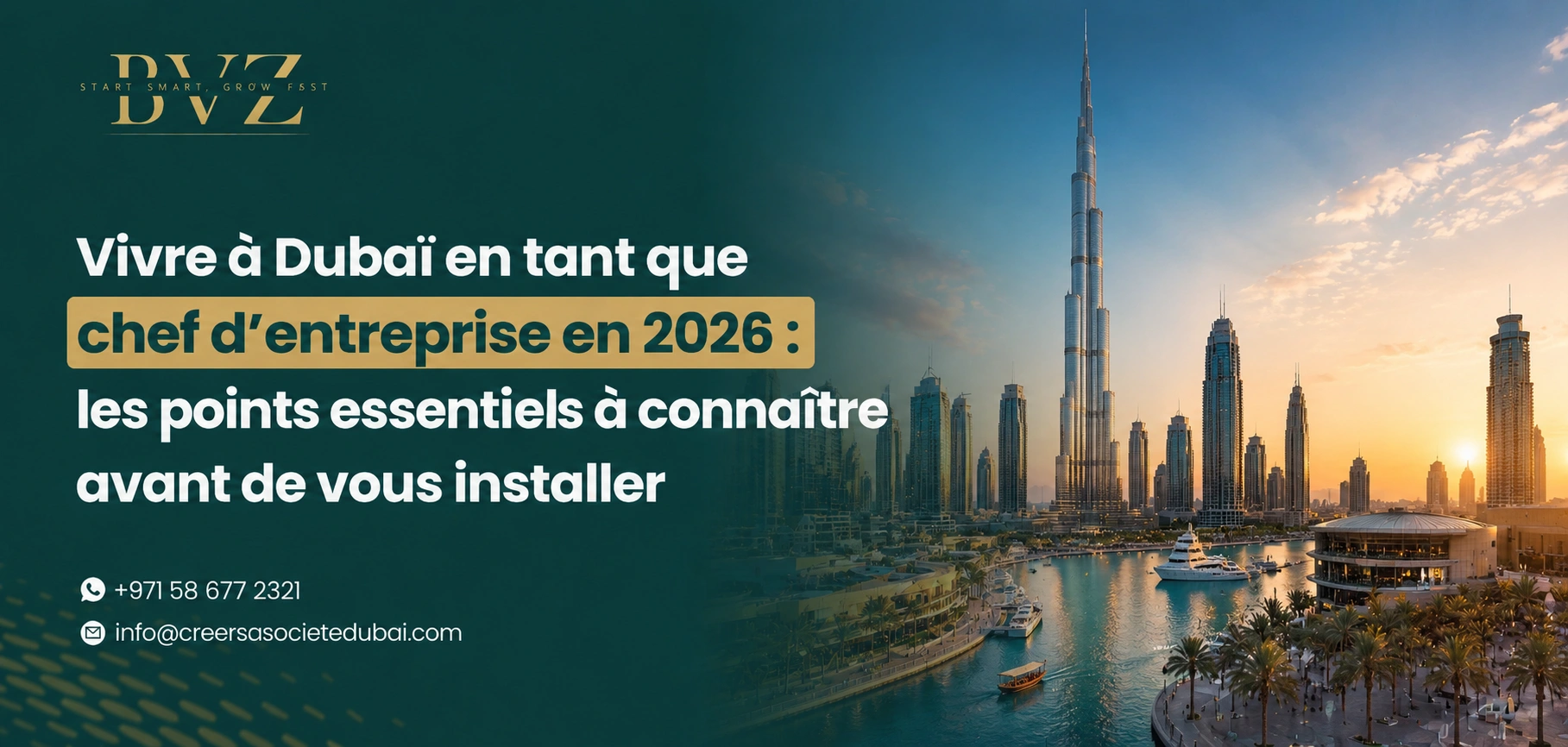 Vivre à Dubaï en tant que chef d’entreprise en 2026 les points essentiels à connaître avant de vous installer